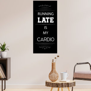 En retard est mon affiche Cardio