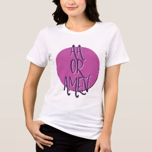 En Tri-matière Chemise AA ou Amen T-shirt drôle de slogan de ré