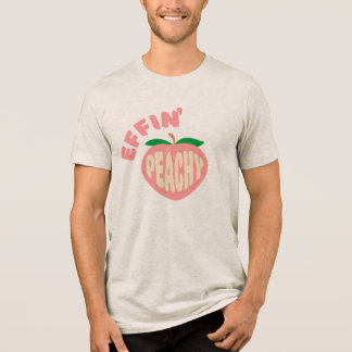 En Tri-matière Effin' Peachy Sarcastic Graphic T-Shirt