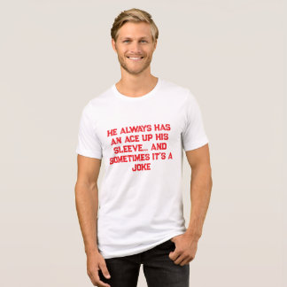 En Tri-matière Félix "Ace Up His Sleeve" Unisex T-Shirt