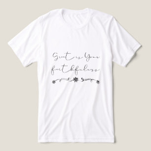 En Tri-matière Grand est ton t-shirt Faithfulness Faith Christian
