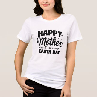 En Tri-matière Happy Mother Jour des terres T-shirt