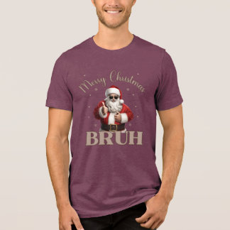 En Tri-matière Joyeux Noël BRUH Drôle design T-shirt