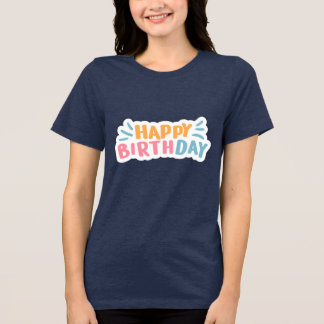 En Tri-matière Joyeux T-shirt d'anniversaire