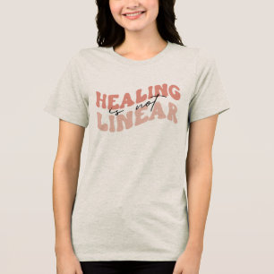 En Tri-matière La guérison n'est pas un T-shirt linéaire