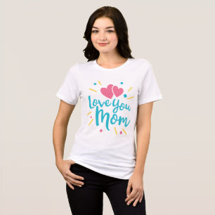 En Tri-matière Love You Mom - Coeur Typographie Design T-shirt