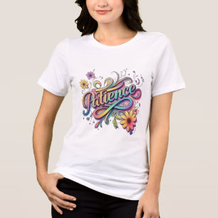 En Tri-matière Patience - Typographie à main vive T-shirt