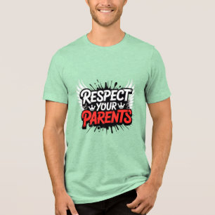 En Tri-matière Respectez vos parents — T-Shirt Inspirant pour Hom