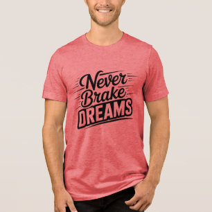 En Tri-matière T-shirt de typographie motivationnelle "Ne freinez