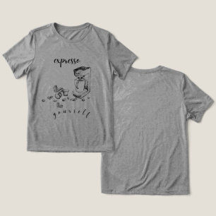 En Tri-matière T-Shirt « Expresso Yourself » Café