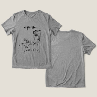 En Tri-matière T-Shirt « Expresso Yourself » Café