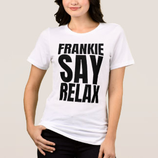 En Tri-matière T-shirt femme Frankie Say Relax