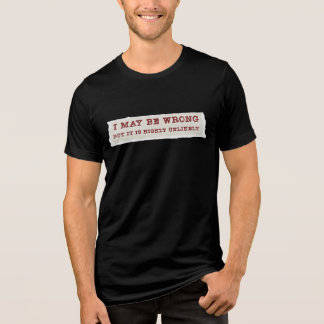 En Tri-matière T-shirt 'Je peux me tromper mais c'est hautement i