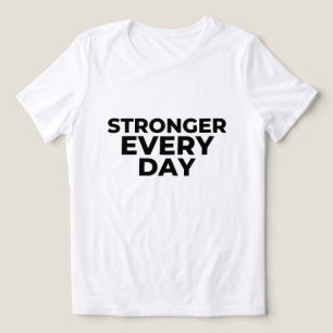 En Tri-matière T-shirt pour femmes « Plus forte chaque jour » – S