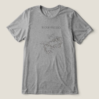 En Tri-matière T-Shirt Woof-presso pour amoureux des chiens
