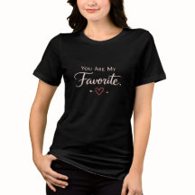 Tu es mon préféré | T-shirt d'amour pour la Saint-