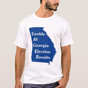 Enable All Georgia Election Results T-Shirt