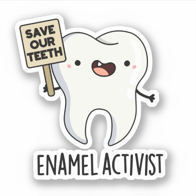 Enamel Activist Funny Dental Tooth Pun  (Front)