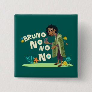 Encanto   Bruno No No No 2 Inch Square Button