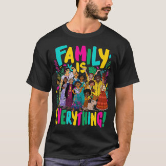 Encanto Family Is Everything T-Shirt