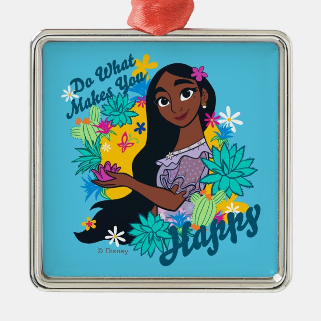 Encanto | Isabela - Do What Makes You Happy Metal Ornament (Front)