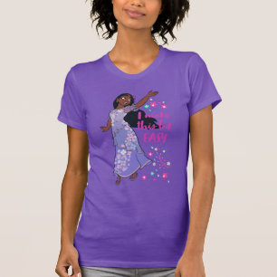 Encanto Isabela - I Make This Look Easy T-Shirt