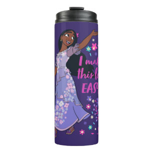 Encanto   Isabela - I Make This Look Easy Thermal Tumbler