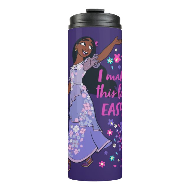 Encanto | Isabela - I Make This Look Easy Thermal Tumbler (Front)