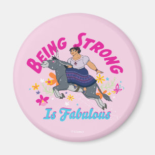 Encanto Luisa - Being Strong Is Fabulous Magnet