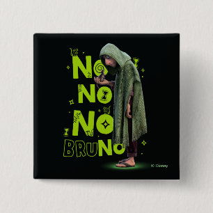 Encanto   No No No Bruno 2 Inch Square Button