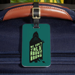 Encanto   "We Don't Talk About Bruno" Silhouette Luggage Tag