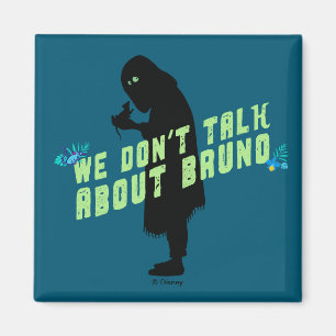 Encanto   "We Don't Talk About Bruno" Typography Magnet