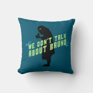 Encanto   "We Don't Talk About Bruno" Typography Throw Pillow