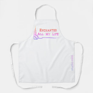 Enchanted All My Life APRON