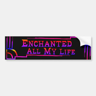 Enchanted All My Life BUMPER STICKER studio miiri