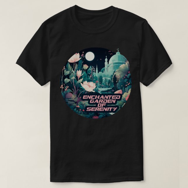 Enchanted Garden of Serenity T-Shirt (Design Front)