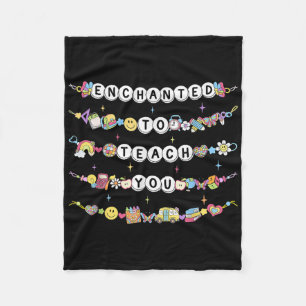 Enchanted To Teach You Bracelet Teacher Funny Back Fleece Blanket