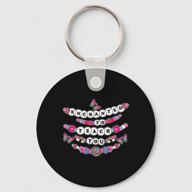 Enchanted To Teach You Teacher Sayings Back To Sch Keychain (Front)