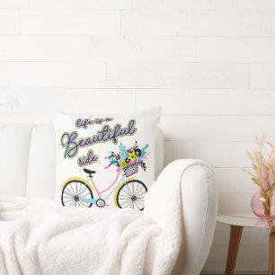 Enchanting Bicycle: Life is a Beautiful Ride Throw Pillow