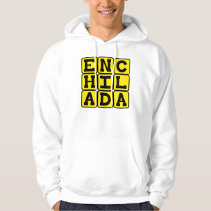 Enchilada, Mexican Delicacy Hoodie