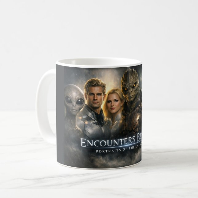 Encounters Beyond Sci-Fi Character Mug  ("Start your day with the sip of the unknow")