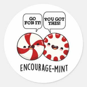 Encourage-mint Funny Candy Pun  Classic Round Sticker