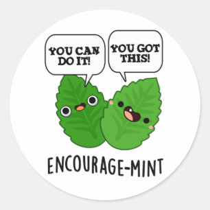 Encourage-mint Positive Mint Pun Classic Round Sticker