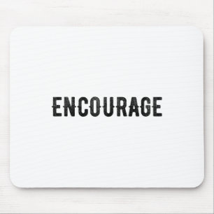 Encourage One Word Insrational Motivational Distre Mouse Pad