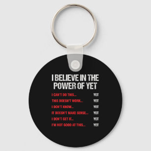 Encouragement Believes In The Power Of Motivation Keychain