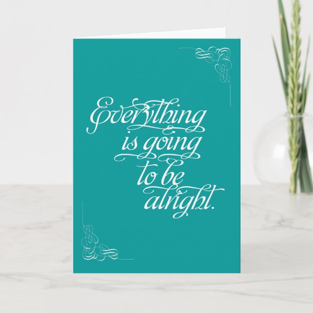 Encouragement - Everything is going to be alright Card (Front)