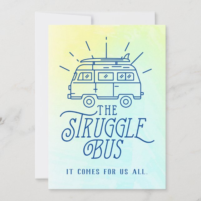Encouragement for The Struggle Bus Card (Front)
