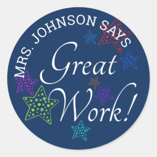 Encouragement GREAT WORK Teachers Personalized Classic Round Sticker
