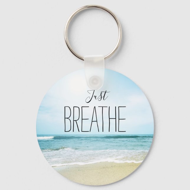 Encouragement Just Breathe Beach Keychain (Front)