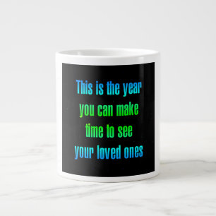 Encouragement Quote # 212 Large Coffee Mug